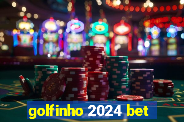 golfinho 2024 bet