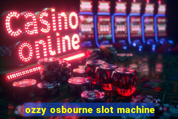 ozzy osbourne slot machine