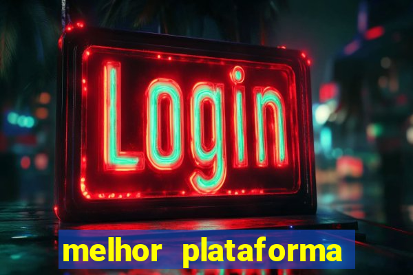 melhor plataforma para jogar fortune tiger 2024