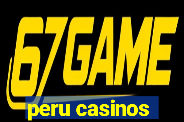 peru casinos