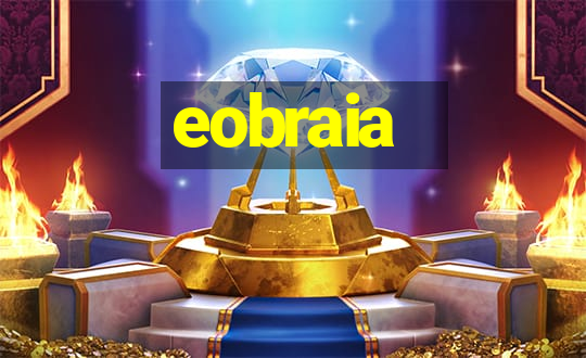 eobraia