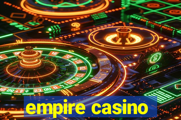 empire casino