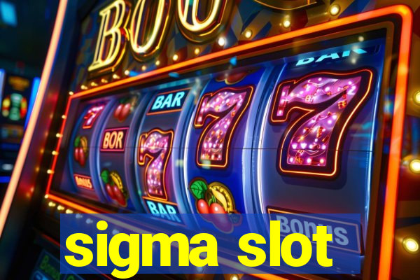 sigma slot