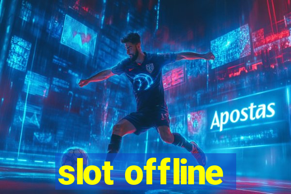 slot offline