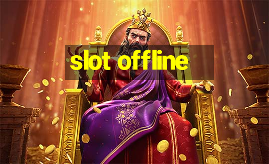 slot offline