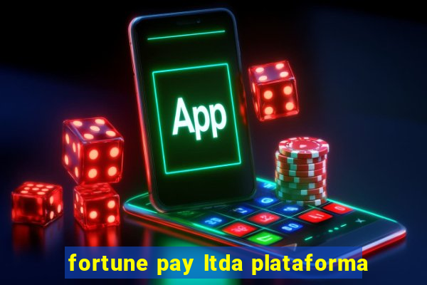 fortune pay ltda plataforma