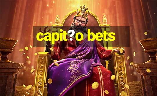 capit?o bets