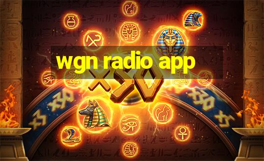 wgn radio app