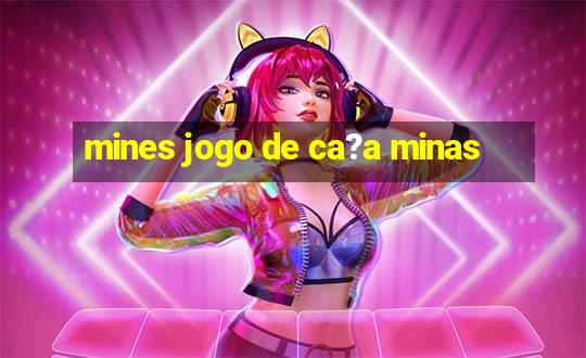 mines jogo de ca?a minas