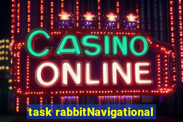 task rabbitNavigational