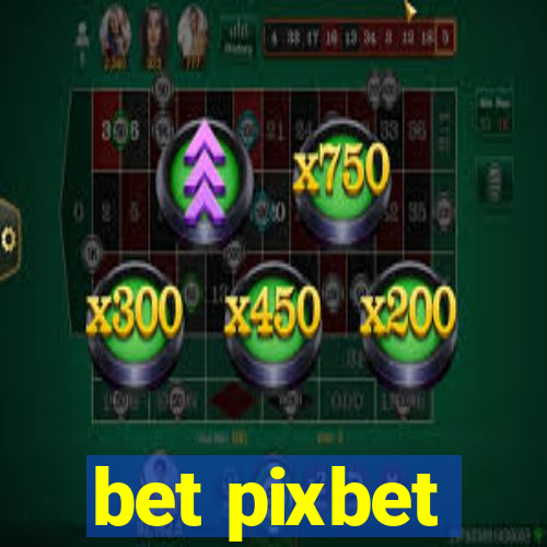 bet pixbet