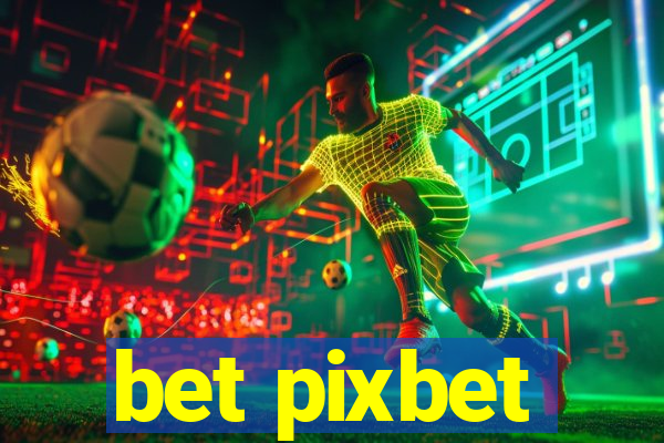 bet pixbet