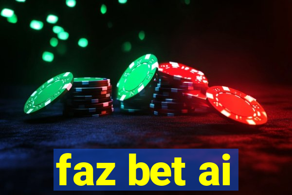 faz bet ai