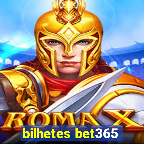 bilhetes bet365