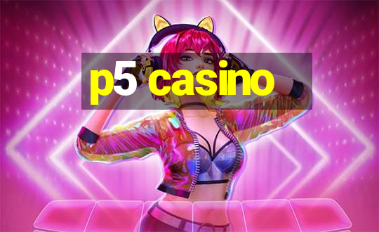 p5 casino