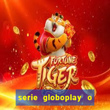 serie globoplay o jogo que mudou