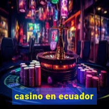 casino en ecuador