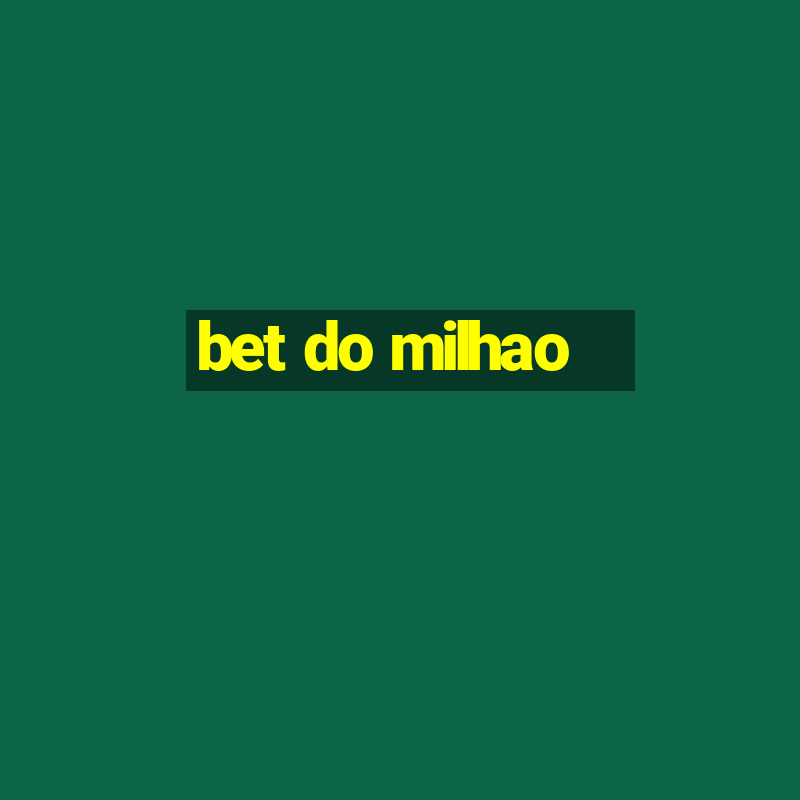 bet do milhao