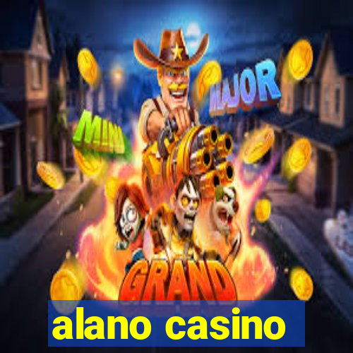 alano casino