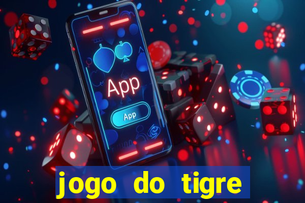 jogo do tigre plataforma nova