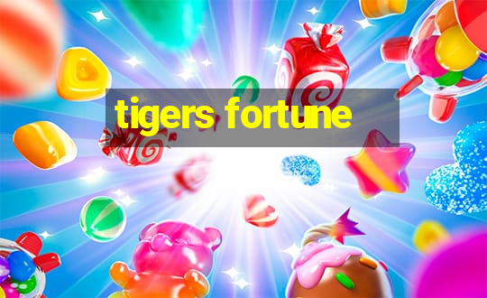 tigers fortune