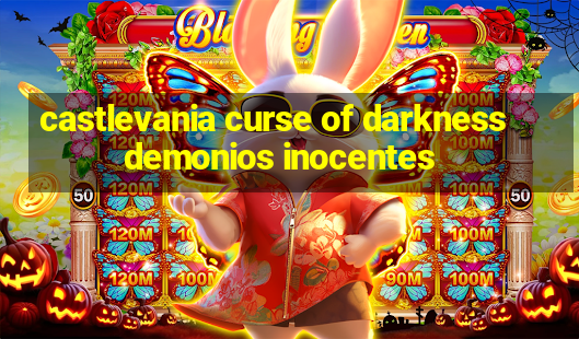 castlevania curse of darkness demonios inocentes