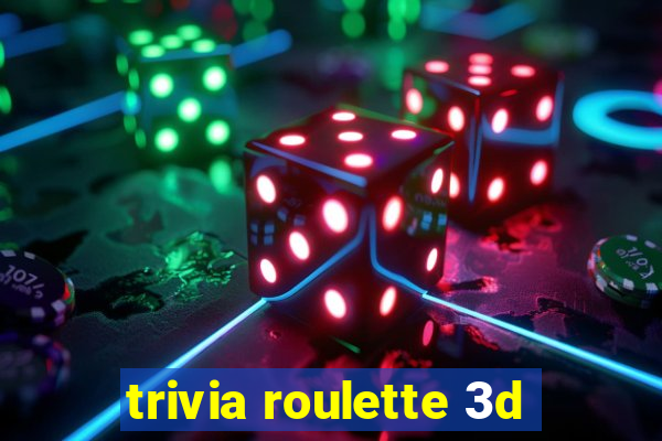 trivia roulette 3d