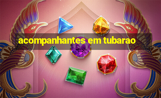 acompanhantes em tubarao