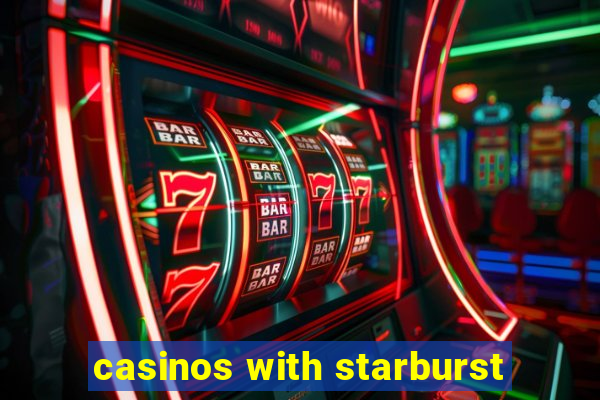 casinos with starburst