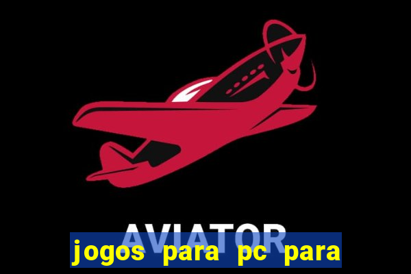 jogos para pc para windows 7