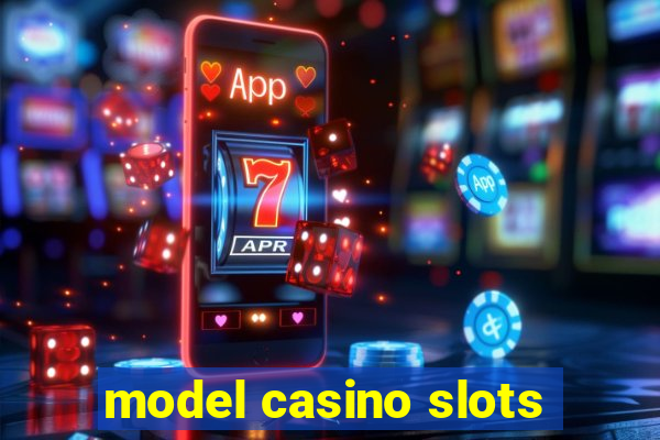 model casino slots