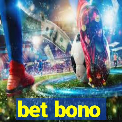 bet bono