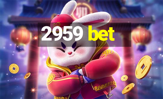 2959 bet