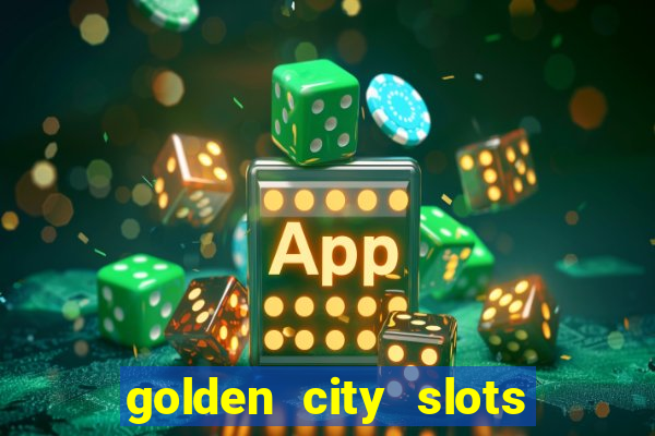 golden city slots vegas casino