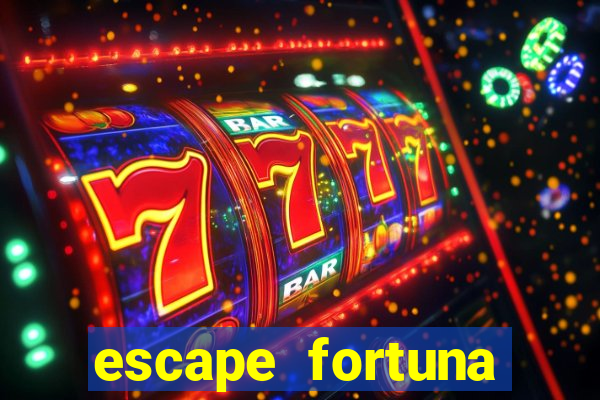 escape fortuna factor 125