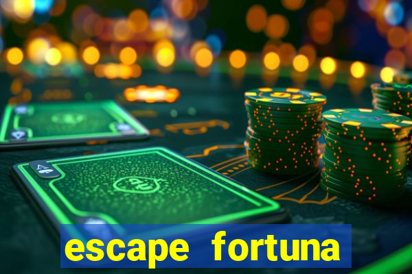 escape fortuna factor 125