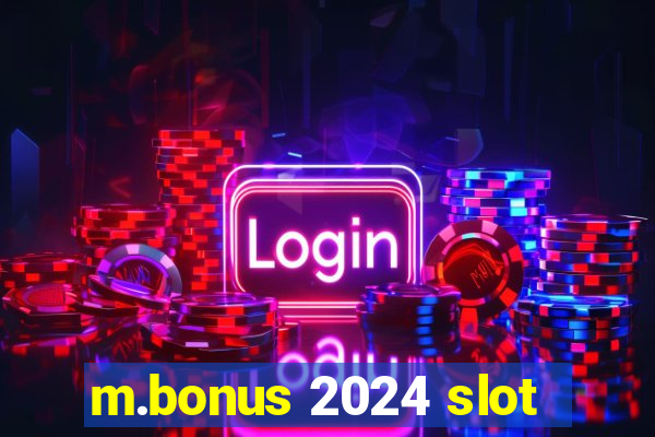 m.bonus 2024 slot