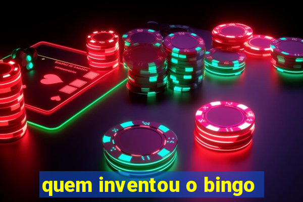 quem inventou o bingo