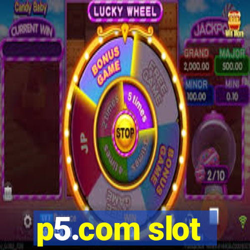 p5.com slot