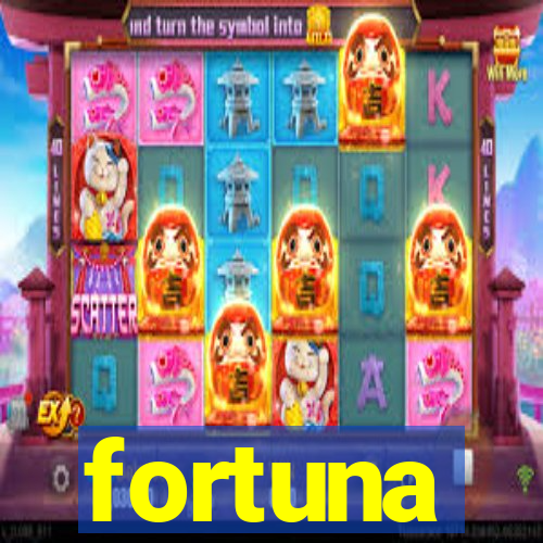 fortuna