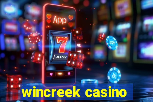 wincreek casino