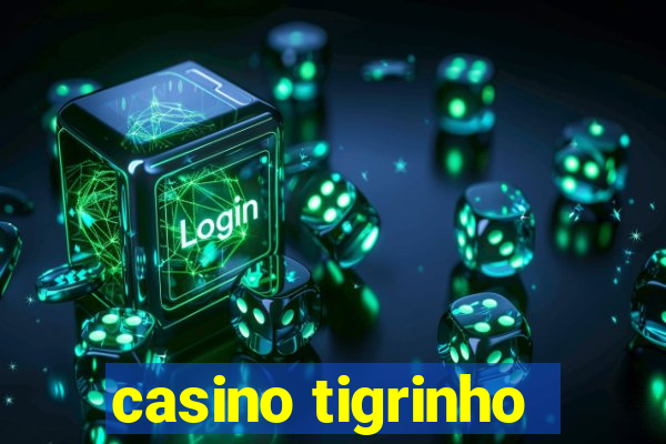 casino tigrinho