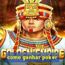 como ganhar poker