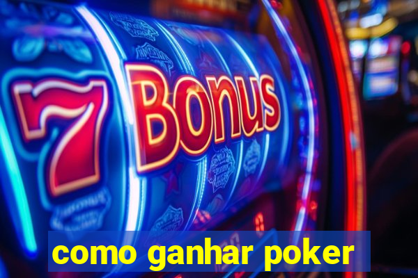 como ganhar poker