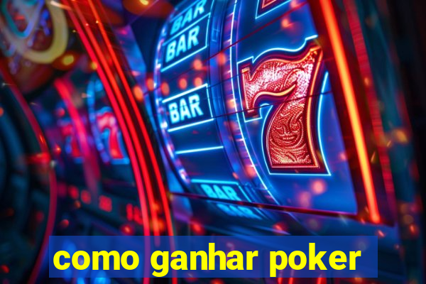 como ganhar poker