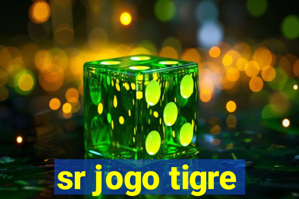 sr jogo tigre