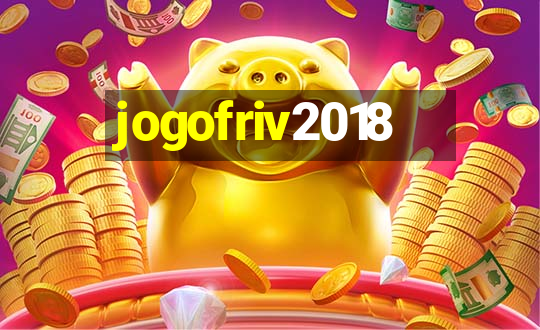 jogofriv2018