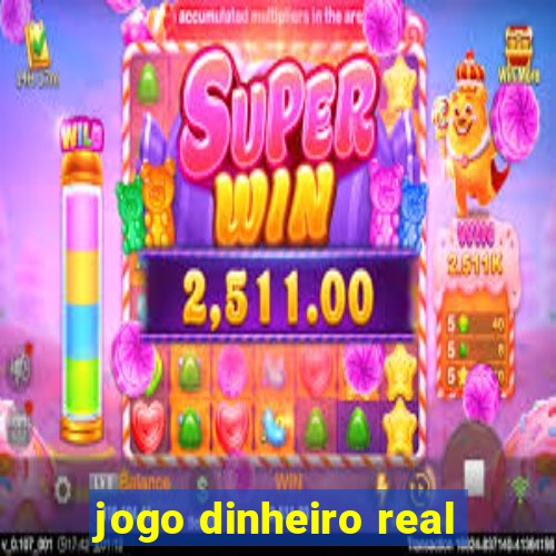 jogo dinheiro real