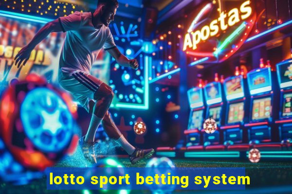 lotto sport betting system