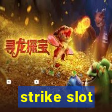 strike slot